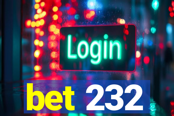 bet 232